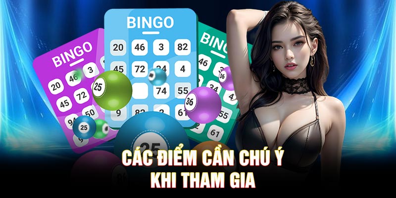 Các điểm cần phải chú ý khi tham gia