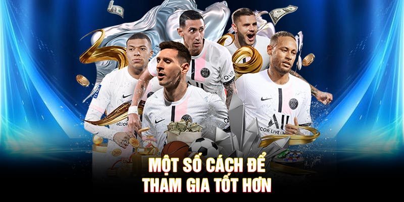 Một số cách để tham gia tốt hơn tại VN88