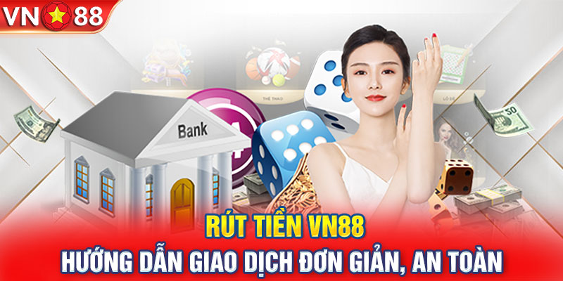 Rút tiền VN88Rút tiền VN88